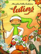 Mes plus belles histoires de lutins