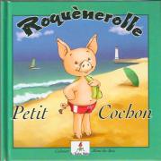 Roquènerolle, petit cochon