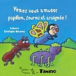 Venez vous amuser, papillon fourmi et araignée